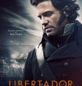Kurtarıcı – The Libertador İzle